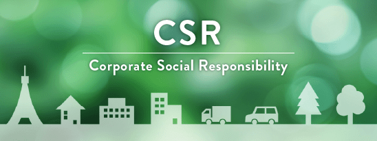 CSR -Corporate Social Responsibility-